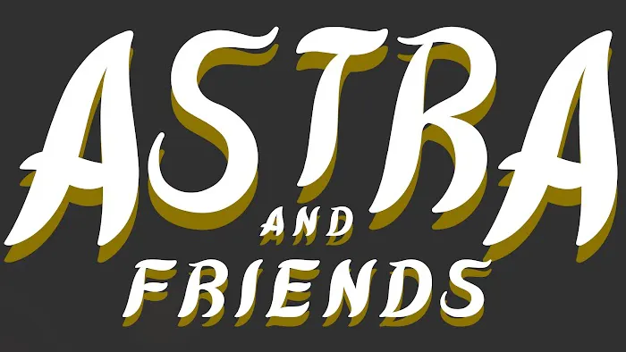 ASTRA & Friends 0